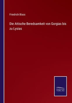 Paperback Die Attische Beredsamkeit von Gorgias bis zu Lysias [German] Book