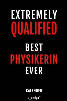 Kalender f�r Physiker / Physikerin: Immerw�hrender Kalender / 365 Tage Tagebuch / Journal [3 Tage pro Seite] f�r Notizen, Planung / Planungen / Planer, Erinnerungen, Spr�che