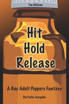 Paperback Hit Hold Release: A Gay Adult Poppers Fantasy [German] Book