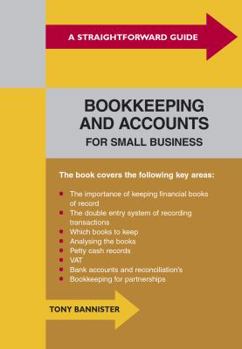 Paperback Straightforward Guide To Bookkeeping And Accounts For Small Business: Third Edition Book