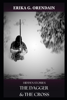 Paperback The Dagger & The Cross: Hidden Stories Book