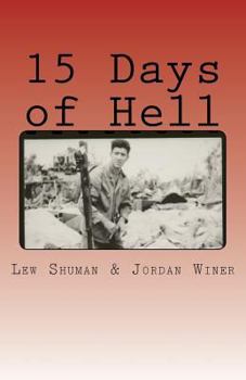 15 Days of Hell: One Man's Battle for Peleliu