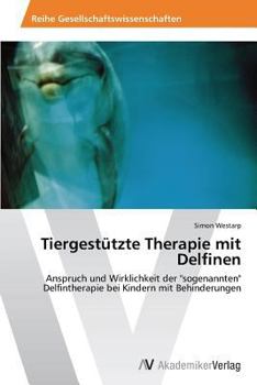 Paperback Tiergestutzte Therapie Mit Delfinen [German] Book
