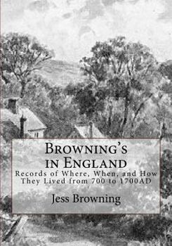 Paperback Browning's in England: Records of Where, When, and How They Lived from 700 to 1700AD Book