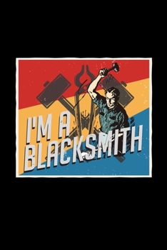 I'm a blacksmith: 6x9 Blacksmith | dotgrid | dot grid paper | notebook | notes