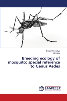 Paperback Breeding ecology of mosquito: special reference to Genus Aedes Book