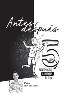 Paperback Antes y Después: Los 5 Principios Que Cambiarán Tu Vida [Spanish] Book