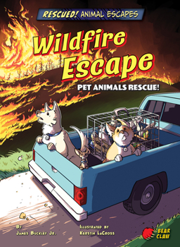 Paperback Wildfire Escape: Pet Animals Rescue! Book