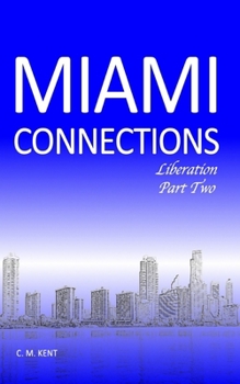 Paperback Miami Connections: Liberation. Part Two Book
