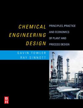 Hardcover Chemical Engineering Design: Principles, Practice and Economics of Plant and Process Design Book