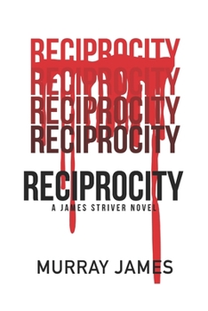 Paperback Reciprocity: A James Striver Novel Book