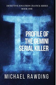 Paperback Profile of the Gemini Serial Killer: Detective Jonathon Cratick Series Book