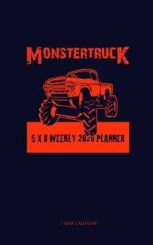 Paperback Monster Trucks 5 x 8 Weekly 2020 Planner: 1 Year Calendar Book