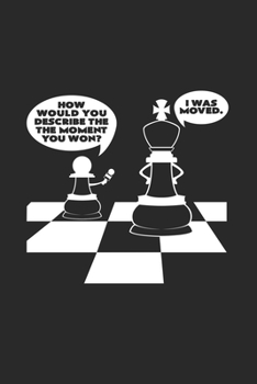 Paperback I was moved: 6x9 Chess - dotgrid - dot grid paper - notebook - notes Book