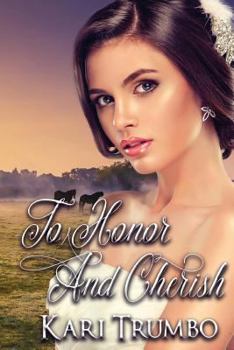 To Honor and Cherish - Book #2 of the Western Vows