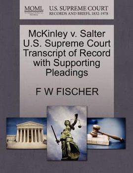 Paperback McKinley V. Salter U.S. Supreme Court Transcript of Record with Supporting Pleadings Book