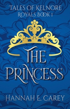 The Princess: Tales of Kelnore (Royals)