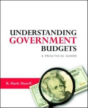 Paperback Understanding Government Budgets: A Practical Guide Book