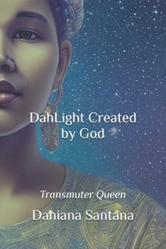 Paperback DahLight Created by God: Transmuter Queen Book