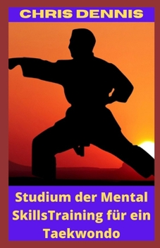 Paperback Studium der Mental SkillsTraining für ein Taekwondo [German] Book