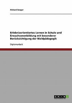 Paperback Erlebnisorientiertes Lernen in Schule und Erwachsenenbildung. Die Waldpädagogik [German] Book
