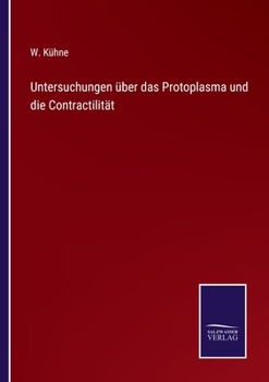 Paperback Untersuchungen über das Protoplasma und die Contractilität [German] Book