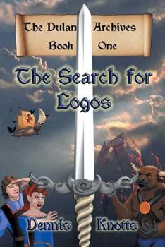 Paperback The Search for Logos: The Dulan Archives - Book One Book