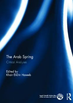 Hardcover The Arab Spring: Critical Analyses Book