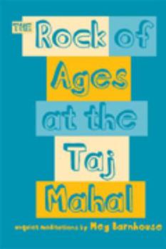 Paperback The Rock of Ages at the Taj Mahal Book