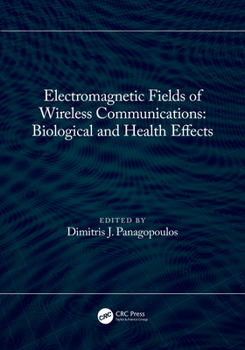 Electromagnetic Fields of Wireless Communications: Biological and Health Effects: Biological and Health Effects