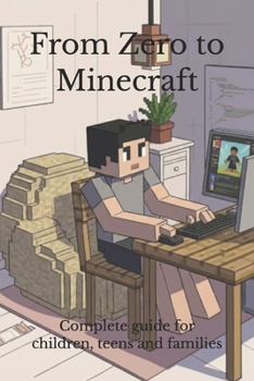 Paperback From Zero to Minecraft: Complete guide for children, teens and families Book