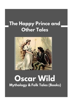 Paperback The Happy Prince and Other Tales(Annotated) Book