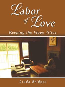 Paperback Labor of Love: Keeping the Hope Alive Book