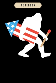 Notebook: Bigfoot fireworks funny cute veteran  Notebook|6x9(100 pages)Blank Lined Paperback Journal For Student, kids, women, girls, boys, men, birthday gifts|Veteran day gifts notebook