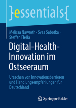 Paperback Digital-Health-Innovation Im Ostseeraum: Ursachen Von Innovationsbarrieren Und Handlungsempfehlungen Für Deutschland [German] Book