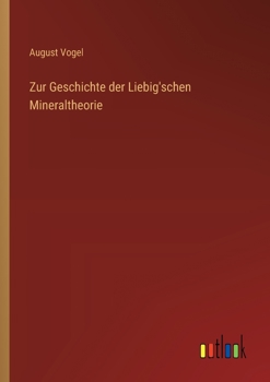 Paperback Zur Geschichte der Liebig'schen Mineraltheorie [German] Book