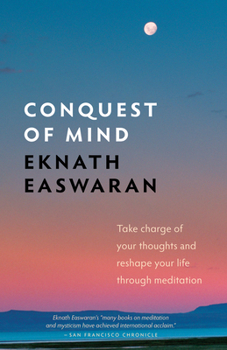 Paperback Conquest of Mind: Take Charge of Your Thoughts & Reshape Your Life Through Meditation Book