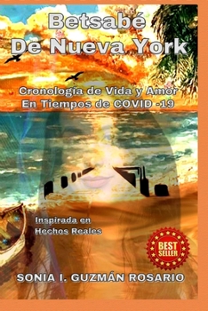 Paperback Betsabe de Nueva York: Cronologia de Vida y Amor en Tiempos de COVID-19 [Spanish] Book