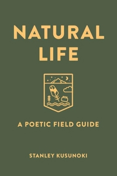 Natural Life: A Poetic Field Guide
