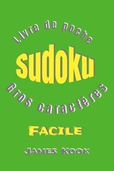 Paperback SUDOKU FACILE - GROS CARACTÈRES - Livre de poche: 200 Grilles avec solutions - 2 Grilles de SUDOKU par page - Dimensions adaptés aux voyages - Convien [French] Book