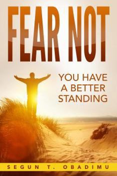 Paperback Fear Not: You Have a Better Standing Book
