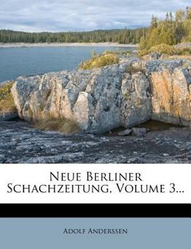 Paperback Neue Berliner Schachzeitung, Volume 3... [German] Book