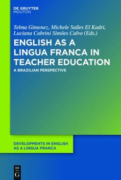 Hardcover English as a Lingua Franca in Teacher Education: A Brazilian Perspective Book