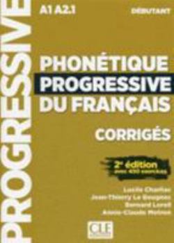 Paperback Corrigés phonétique progressive du français Débutant 2e édition [French] Book