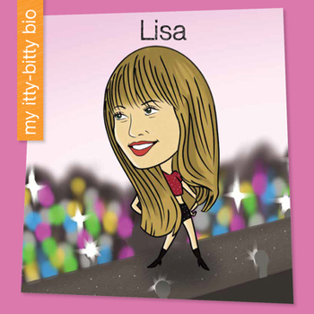Lisa (My Early Library: My Itty-Bitty Bio)