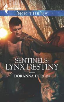 Sentinels: Lynx Destiny - Book #6 of the Sentinels