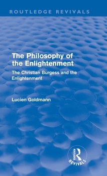 Hardcover The Philosophy of the Enlightenment (Routledge Revivals): The Christian Burgess and the Enlightenment Book