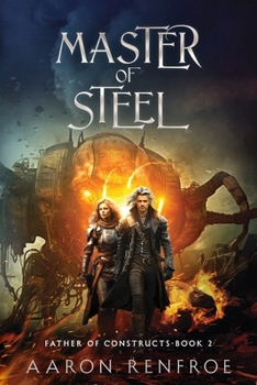 Paperback Master of Steel: Father of Constructs Book 2 [LitRPG] Book