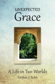 Paperback Unexpected Grace: A Life in Two Worlds Book