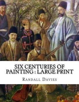 Paperback Six Centuries of Painting: Large print Book